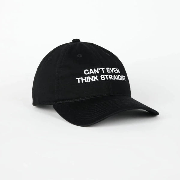 Can't Even Think Straight Dad Cap in Black