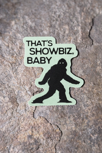That's Showbiz, Baby Sticker