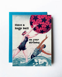 Have a Huge Ball on Your Birthday Card