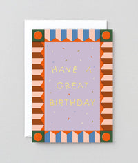 Have A Great Birthday Card