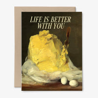 You Make Life Better With You Card